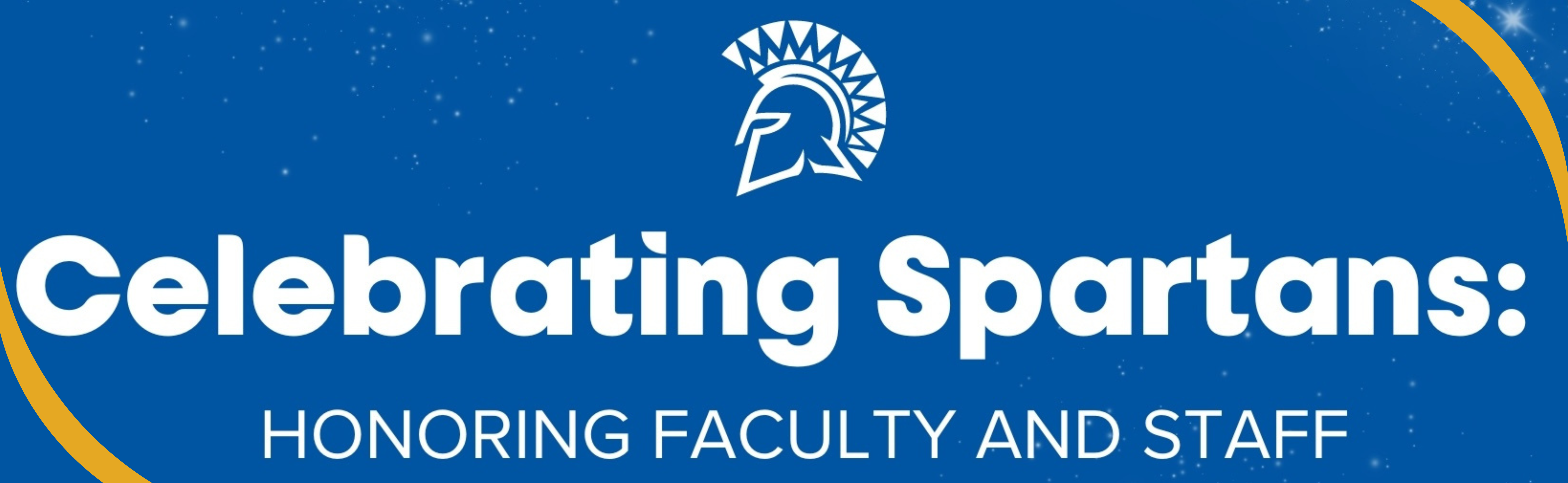 Image of spartan head logo on blue background with words Celebrating Spartans: Honoring Faculty and Staff
